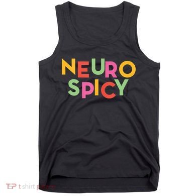 Cool Neurospicy Neuro Spicy Neurotypical Neurodiversity Adhd Tank Top
