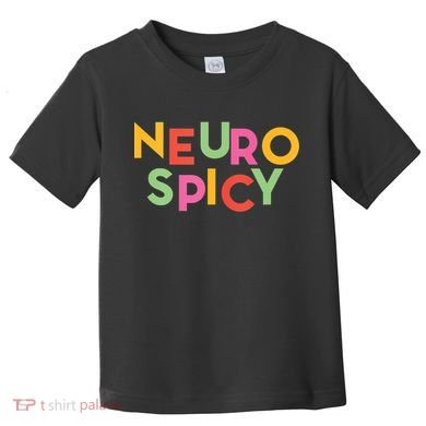Cool Neurospicy Neuro Spicy Neurotypical Neurodiversity Adhd Toddler T-Shirt