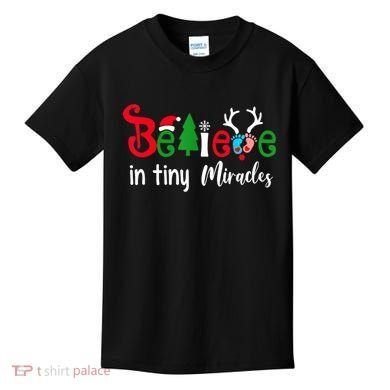 Christmas Nicu Nurse Believe In Tiny Miracles Kids T-Shirt