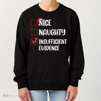 Christmas Nice Naughty Insufficient Evidence Santa Women's Sweatshirt thumb 0