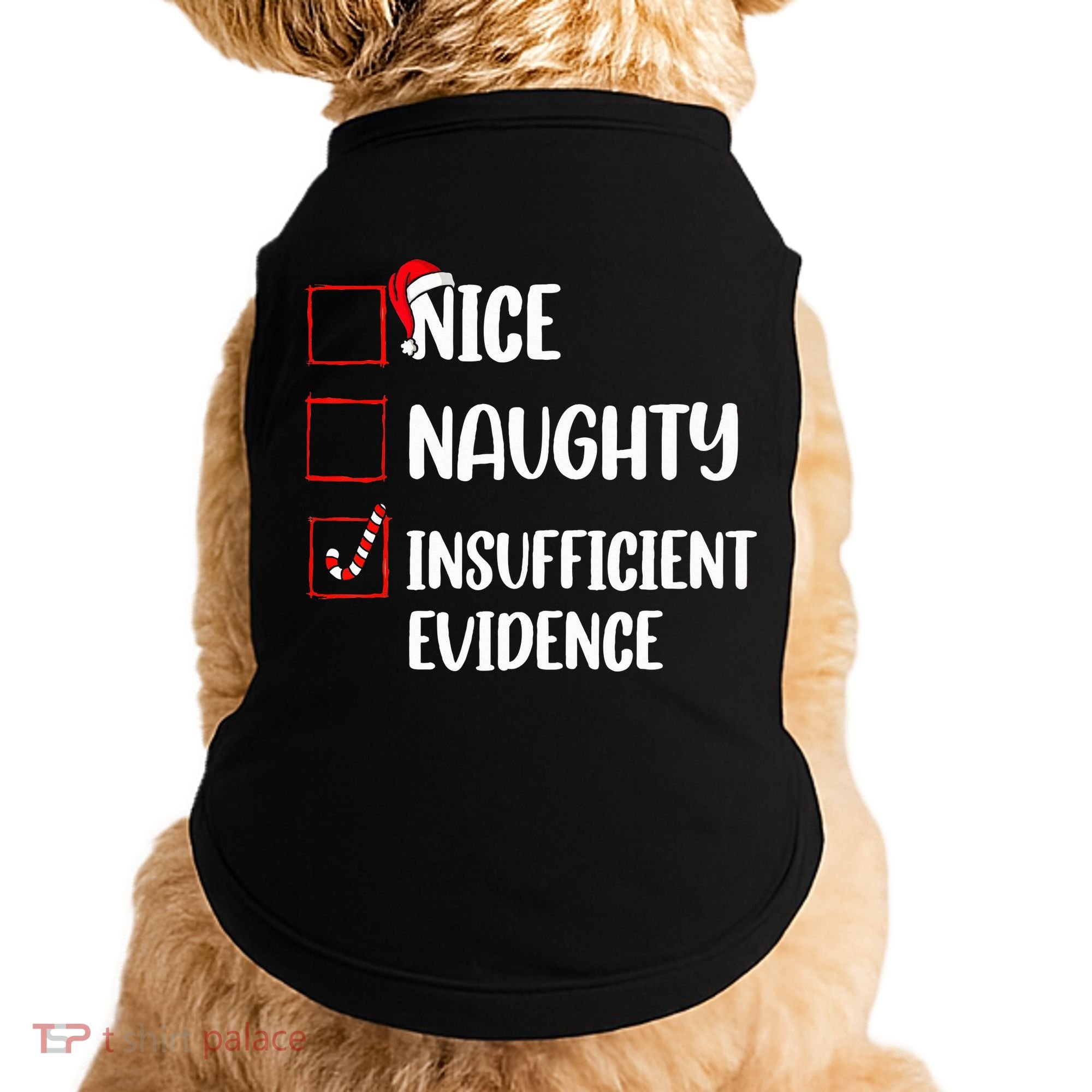 Christmas Nice Naughty Insufficient Evidence Santa Doggie Tank