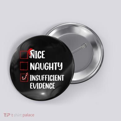 Christmas Nice Naughty Insufficient Evidence Santa Button