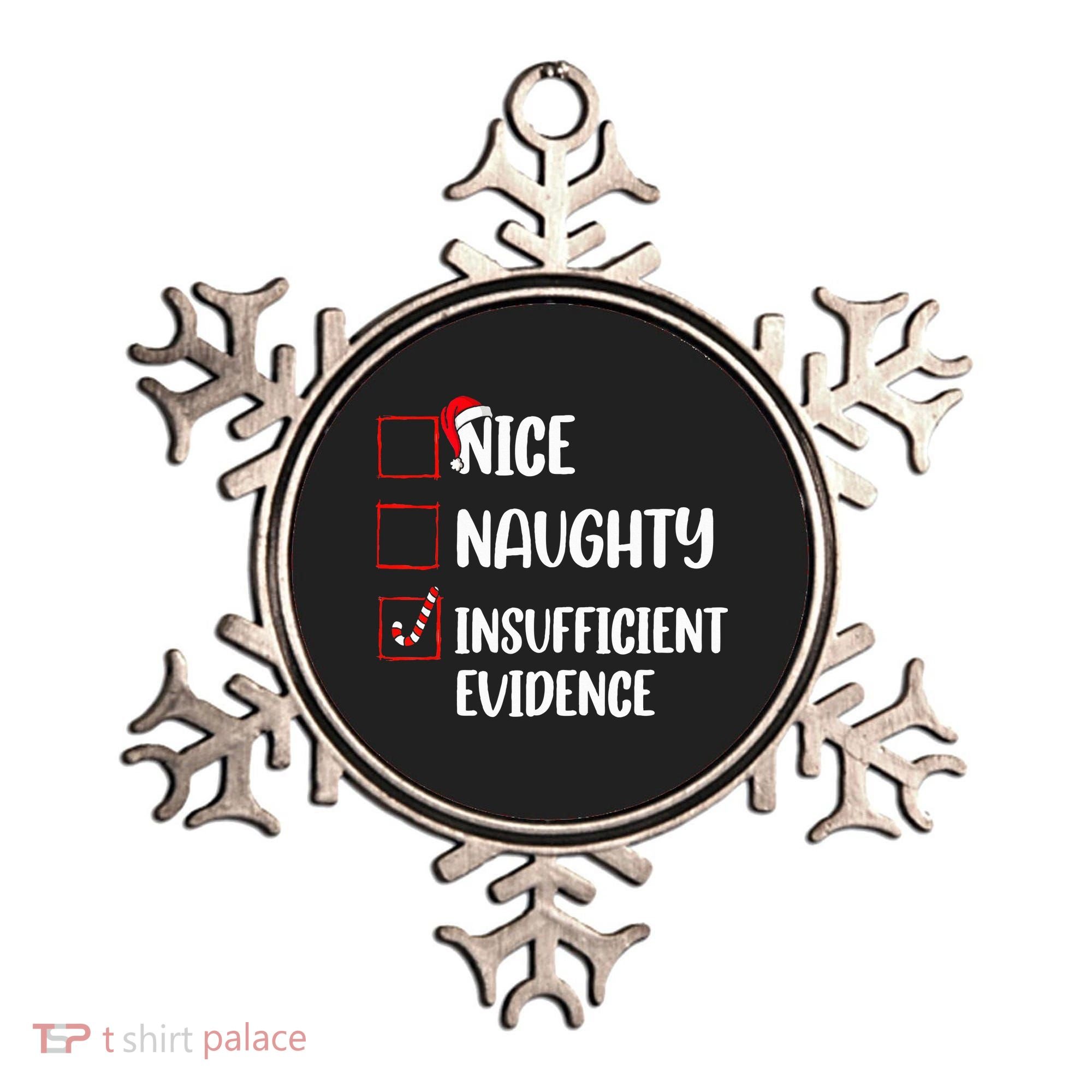 Christmas Nice Naughty Insufficient Evidence Santa Ornament