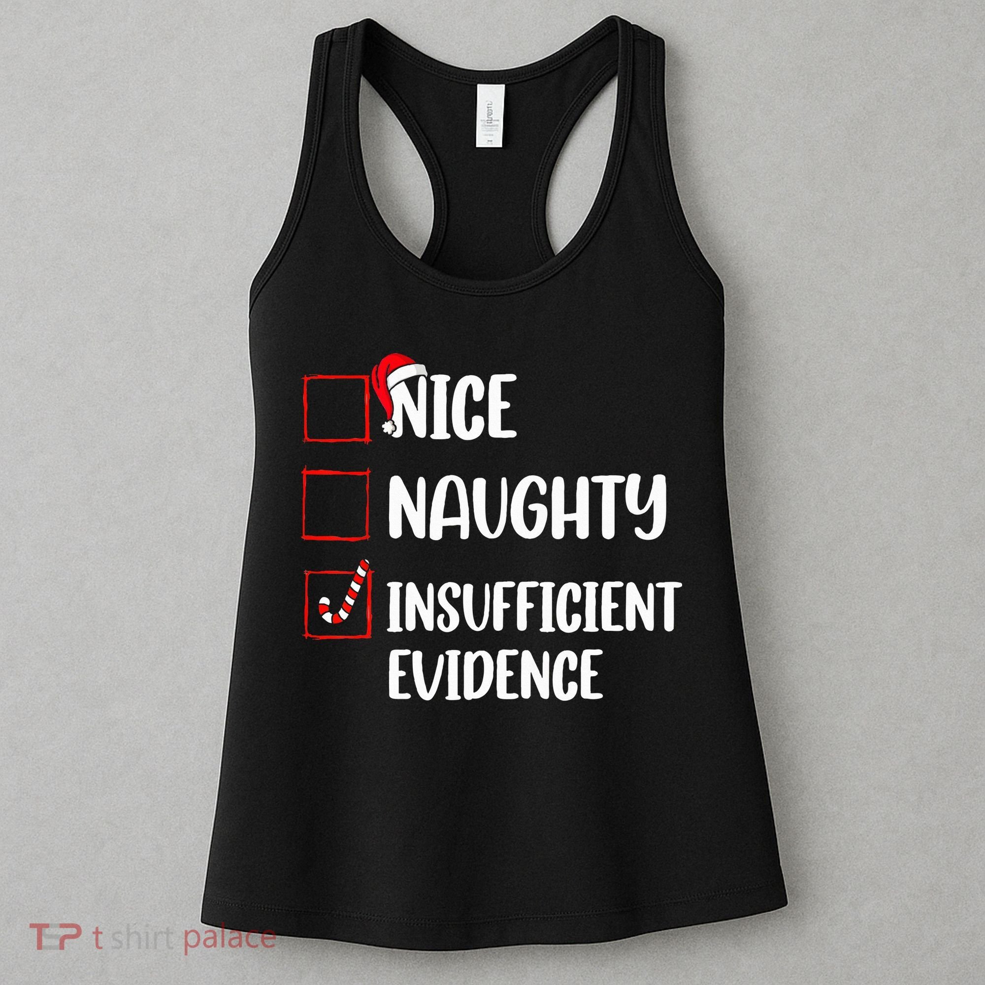 Christmas Nice Naughty Insufficient Evidence Santa Women's Tank Top