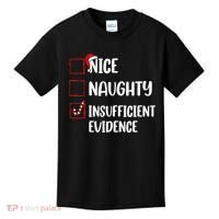 Christmas Nice Naughty Insufficient Evidence Santa Kids T-Shirt thumb 0