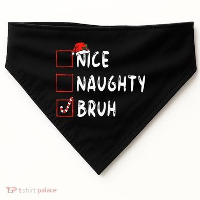Christmas Nice Naughty Bruh Funny Xmas List USA-Made Doggie Bandana