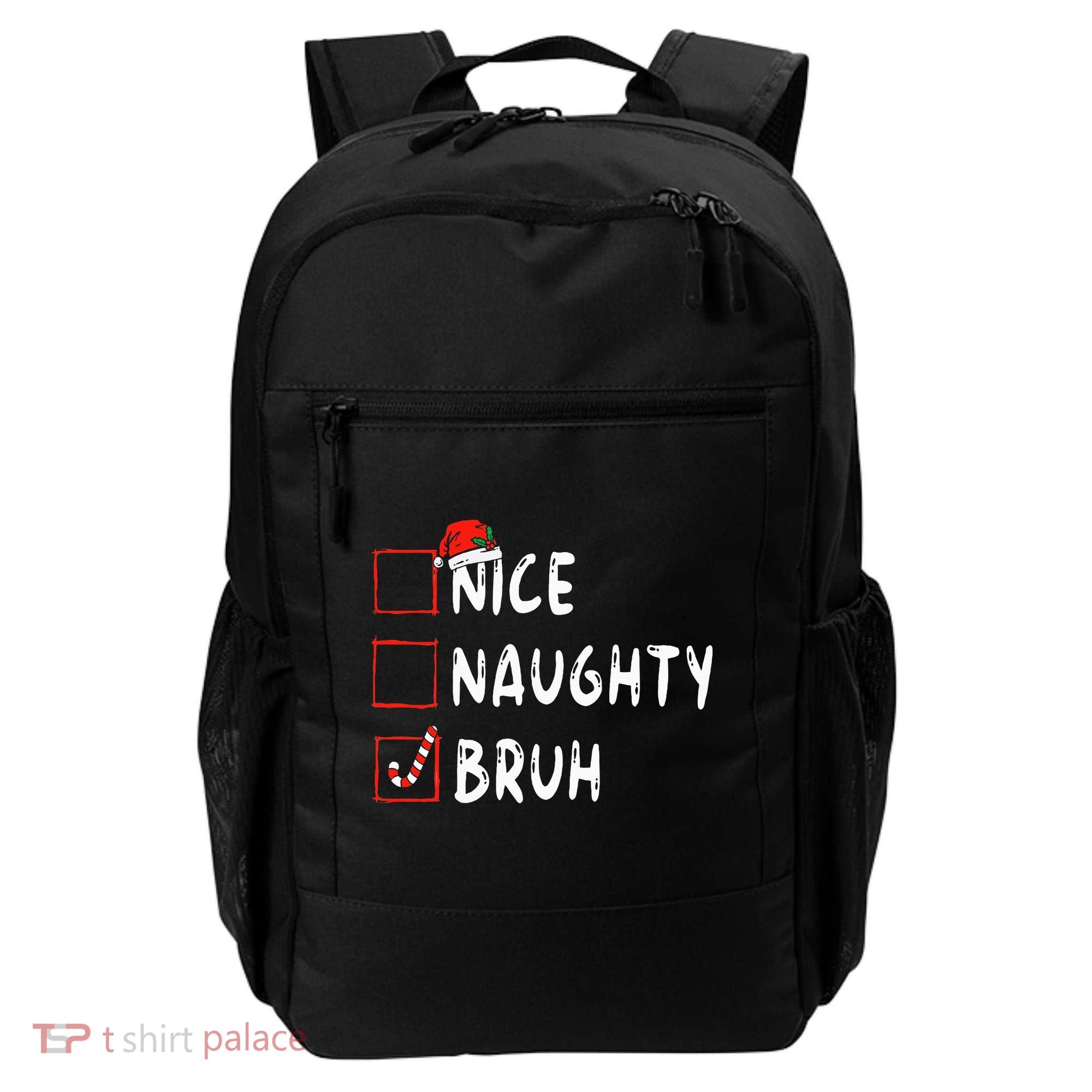 Christmas Nice Naughty Bruh Funny Xmas List Backpack