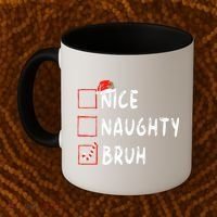 Christmas Nice Naughty Bruh Funny Xmas List Coffee Mug thumb 2