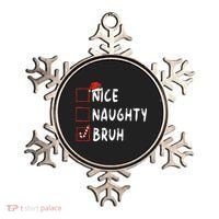 Christmas Nice Naughty Bruh Funny Xmas List Ornament thumb 0