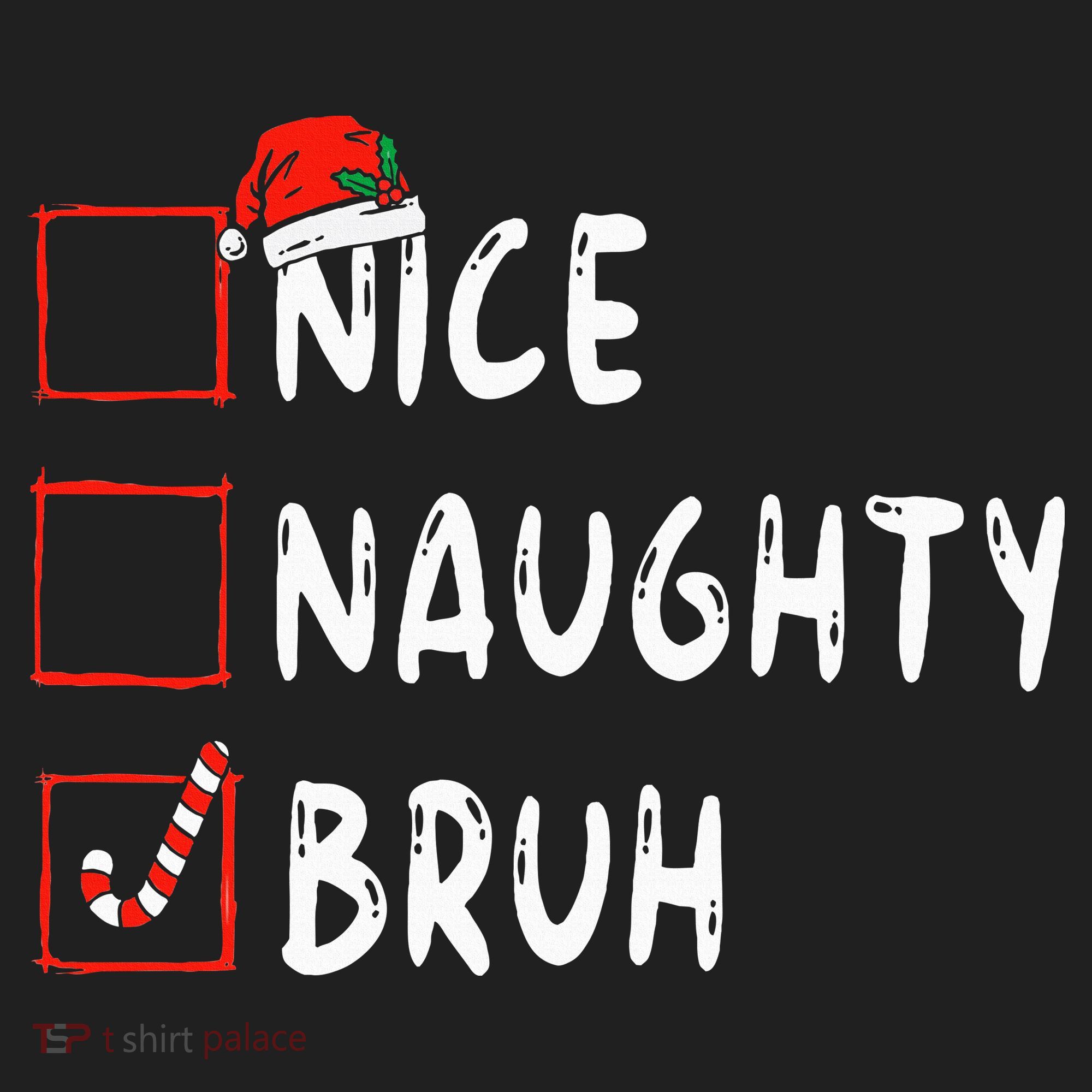 Christmas Nice Naughty Bruh Funny Xmas List Hat