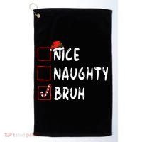 Christmas Nice Naughty Bruh Funny Xmas List Golf Towel thumb 0
