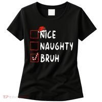 Christmas Nice Naughty Bruh Funny Xmas List Women's T-Shirt thumb 0