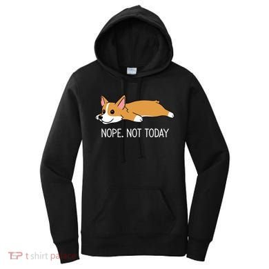 Corgi Nope Not Today Gift Women's Hoodie