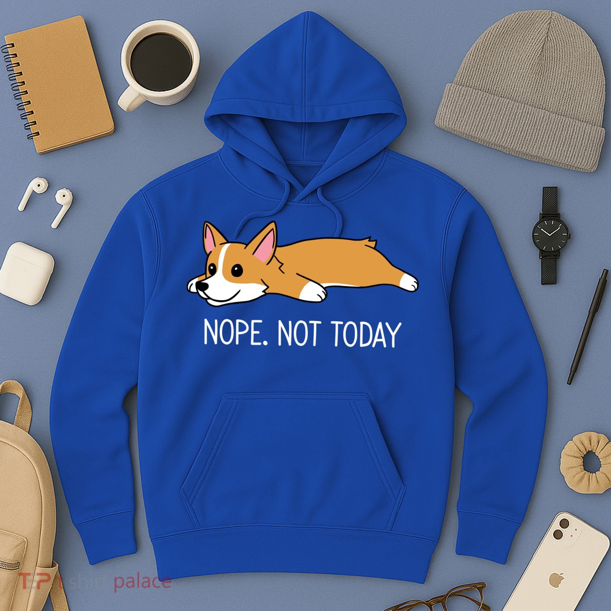 Corgi Nope Not Today Gift Hoodie