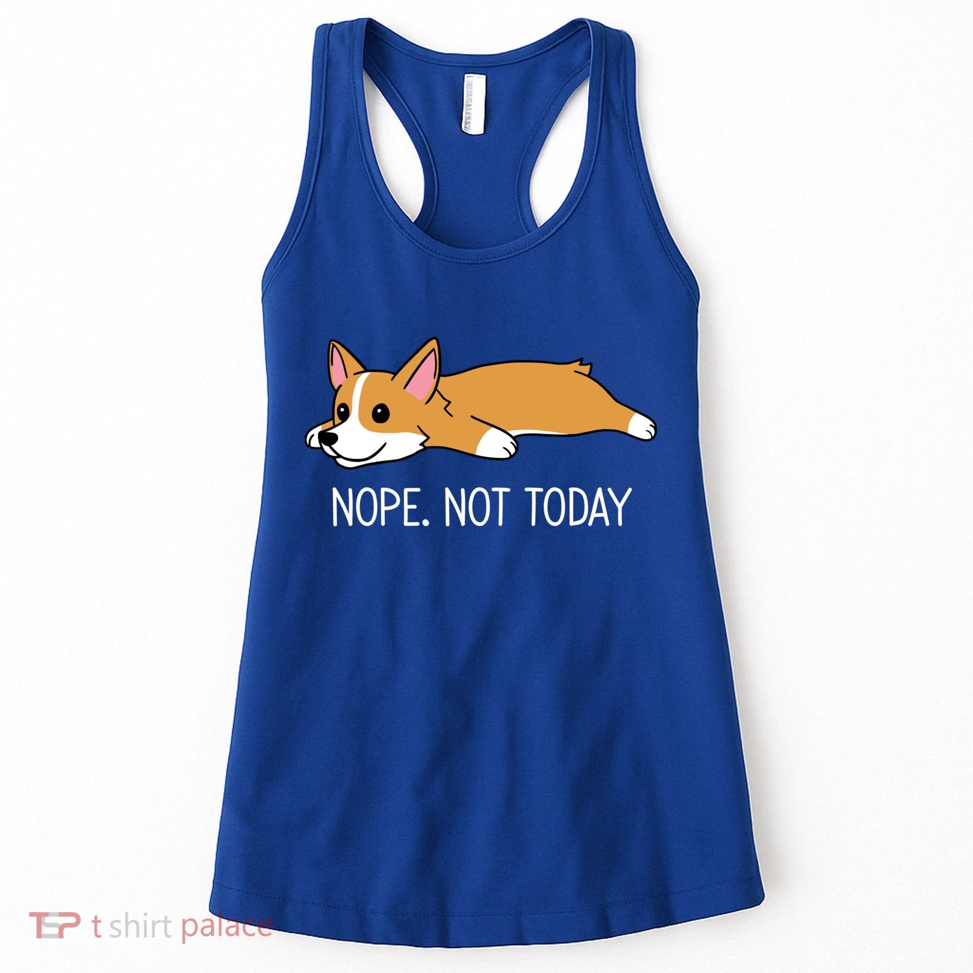 Corgi Nope Not Today Gift Women's Tank Top