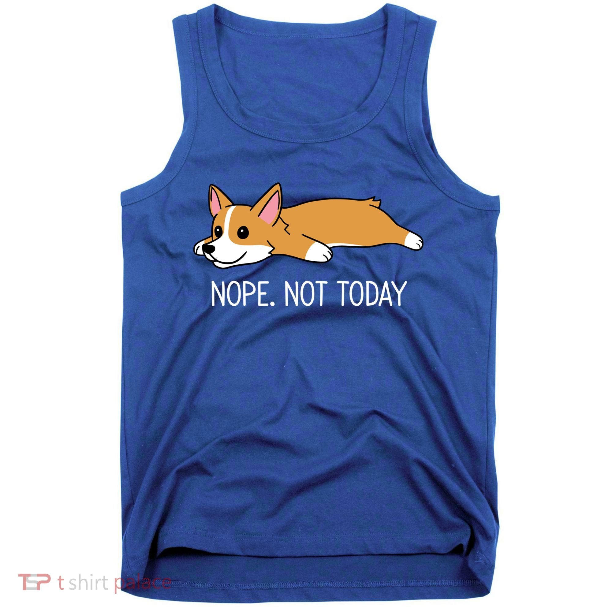 Corgi Nope Not Today Gift Tank Top