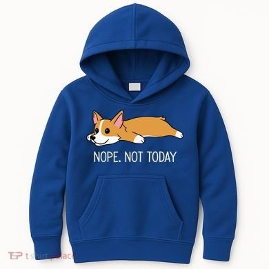 Corgi Nope Not Today Gift Kids Hoodie
