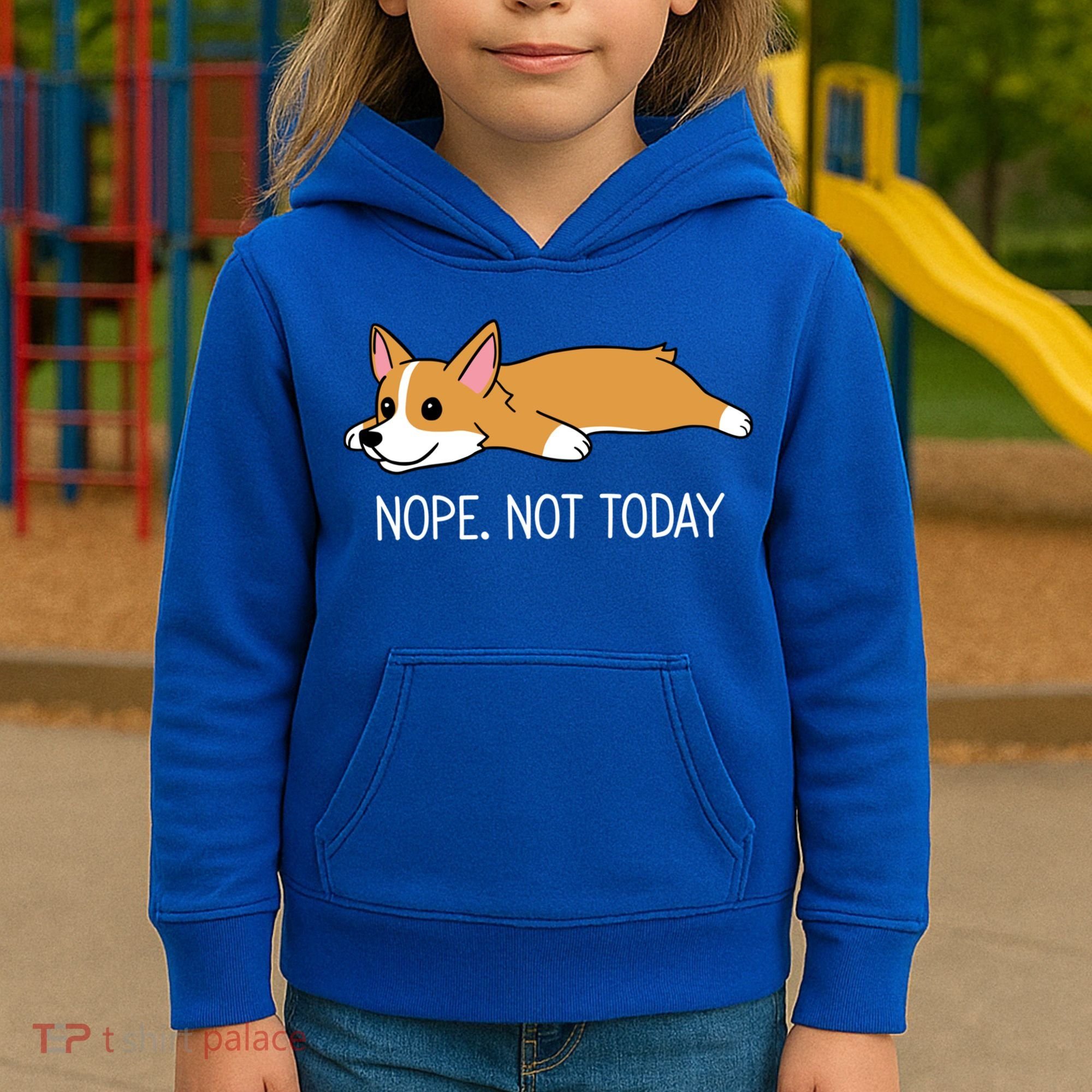 Corgi Nope Not Today Gift Kids Hoodie