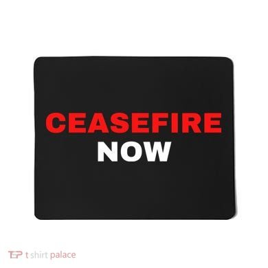 Ceasefire Now Palestine Mousepad