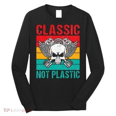 Classic Not Plastic Muscle Car Long Sleeve Shirt