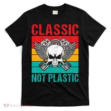 Classic Not Plastic Muscle Car T-Shirt