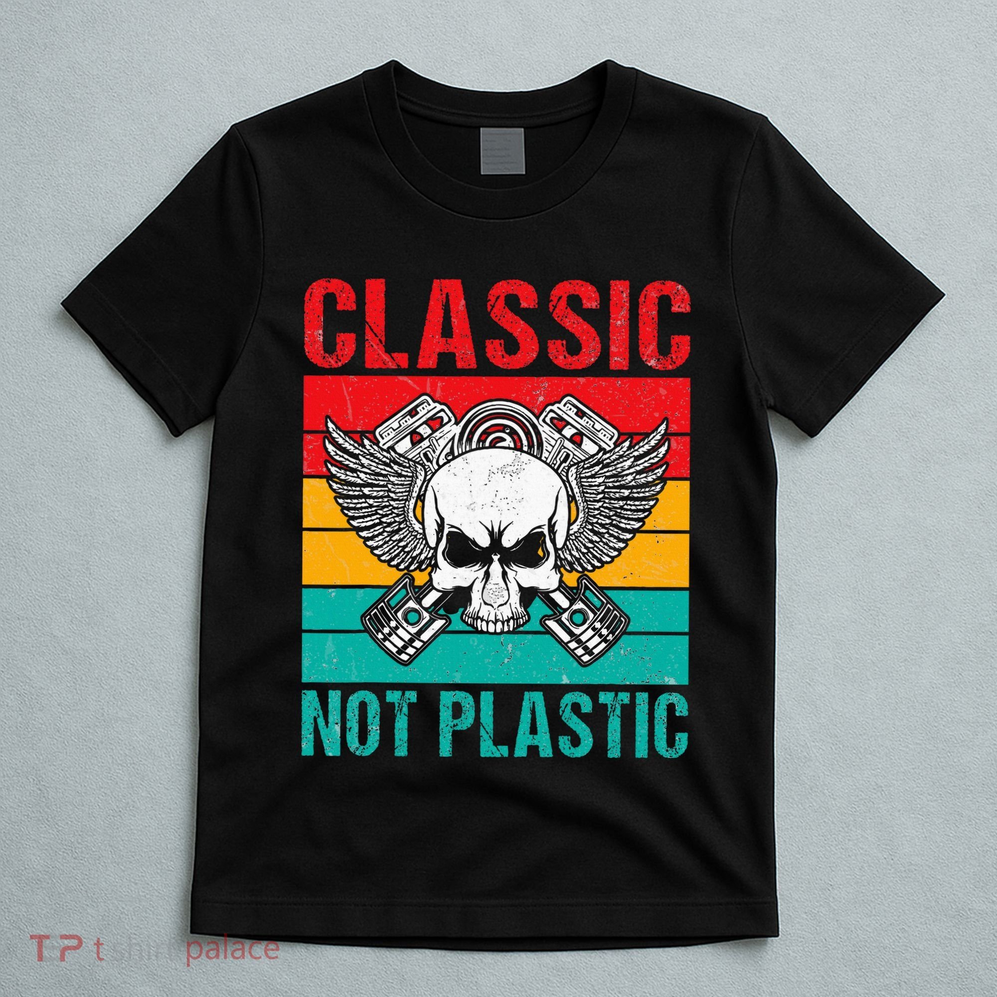 Classic Not Plastic Muscle Car T-Shirt
