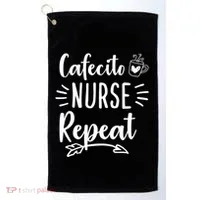 Cafecito Nurse Repeat Nurses Need Coffee Gift Golf Towel thumb 0
