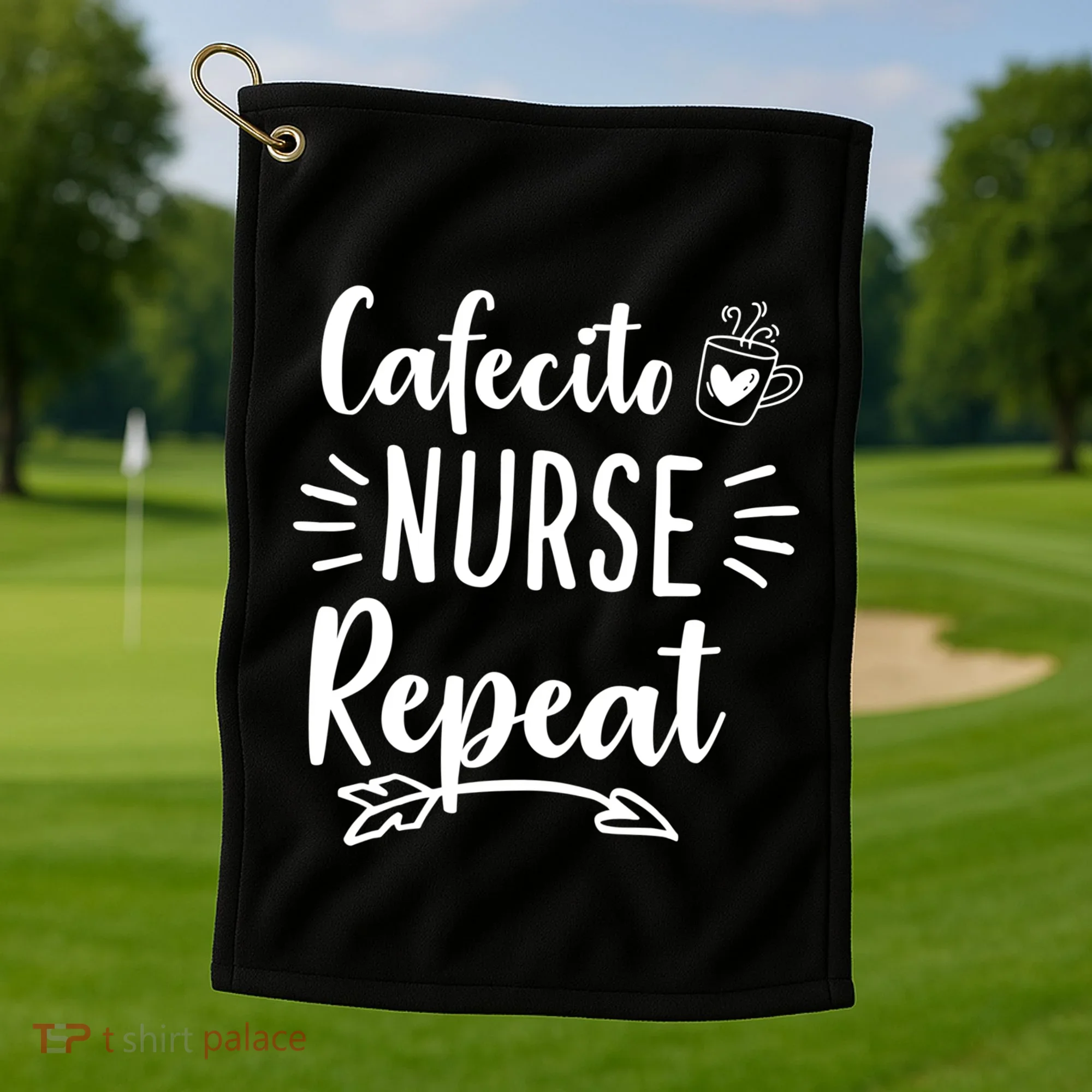 Cafecito Nurse Repeat Nurses Need Coffee Gift Golf Towel