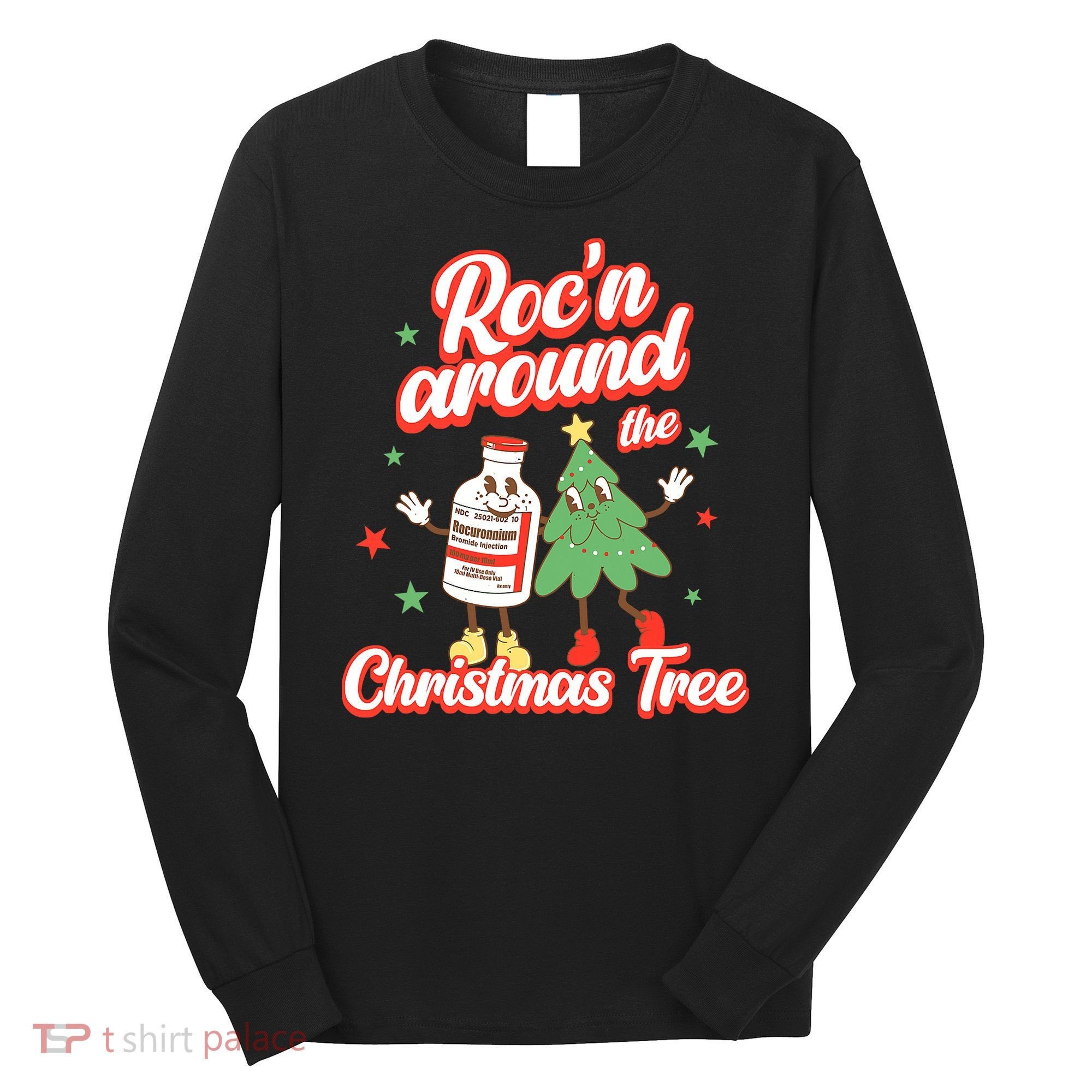 Christmas Nurse Roc'n Around The Christmas Tree NICU L'D Long Sleeve Shirt