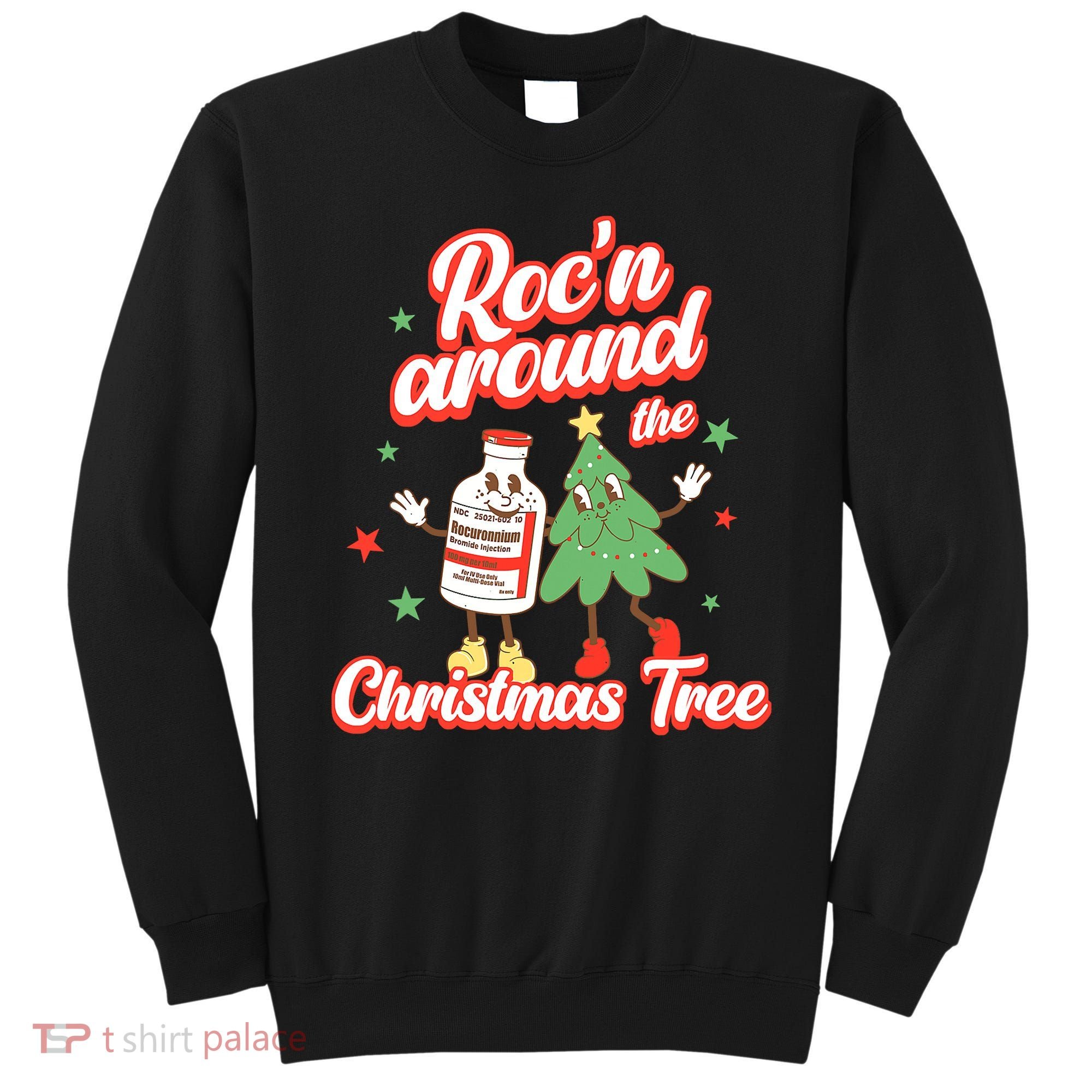 Christmas Nurse Roc'n Around The Christmas Tree NICU L'D Sweatshirt