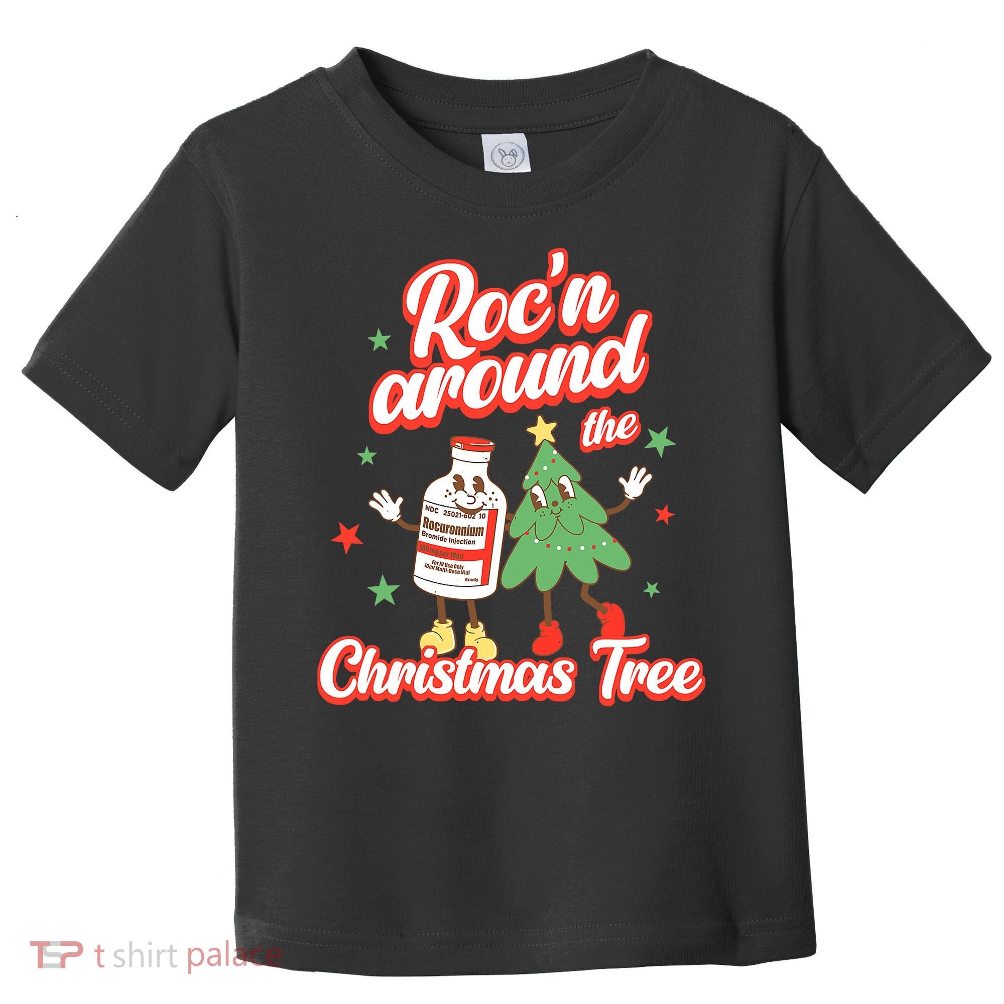 Christmas Nurse Roc'n Around The Christmas Tree NICU L'D Toddler T-Shirt