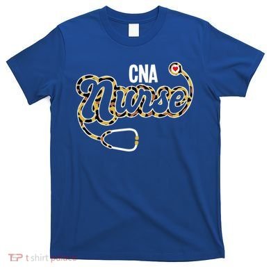 Cna Nurse Stethoscope Leopard Certified Nursing Assistant Funny Gift T-Shirt