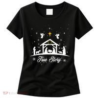 Christmas Nativity True Story Nativity Scene Gifts Women's T-Shirt thumb 0