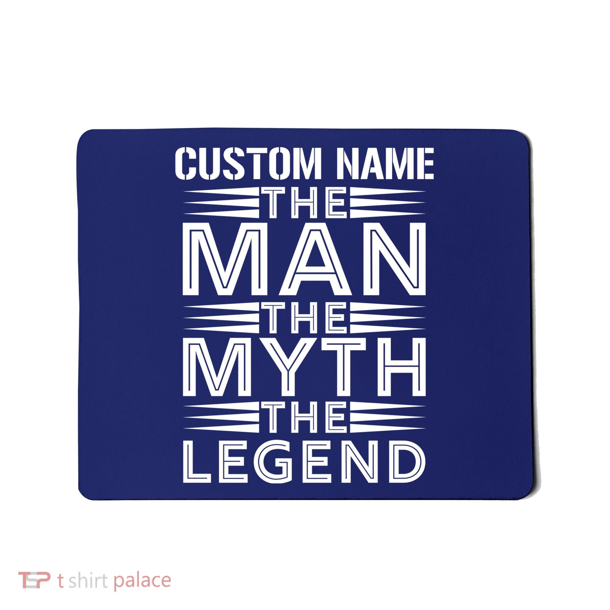 Custom Name The Man The Myth The Legend Mousepad