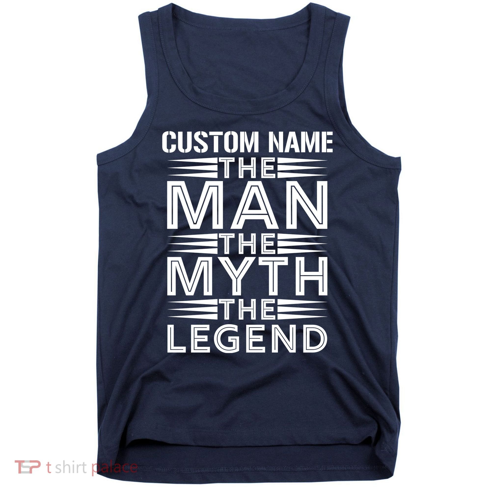 Custom Name The Man The Myth The Legend Tank Top