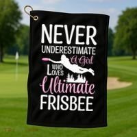 Cute Never Underestimate A Who Loves Ultimate Frisbee Gift Golf Towel thumb 1
