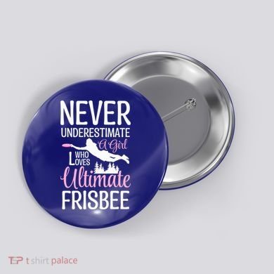 Cute Never Underestimate A Who Loves Ultimate Frisbee Gift Button