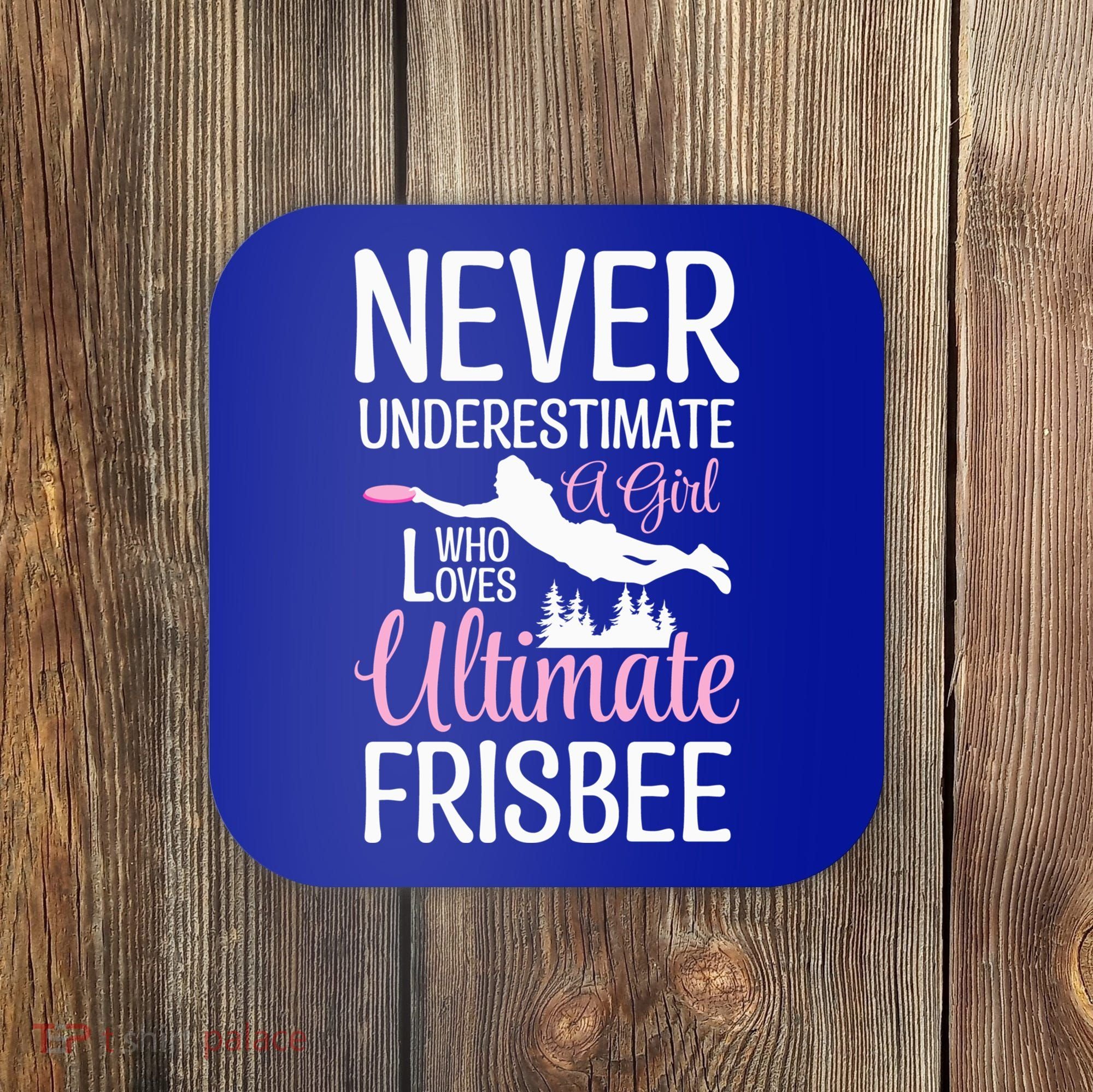 Cute Never Underestimate A Who Loves Ultimate Frisbee Gift Coaster