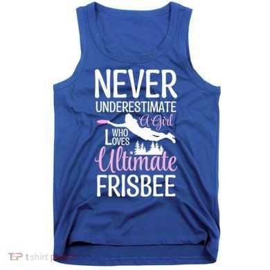 Cute Never Underestimate A Who Loves Ultimate Frisbee Gift Tank Top
