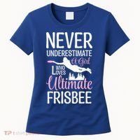 Cute Never Underestimate A Who Loves Ultimate Frisbee Gift Women's T-Shirt thumb 0