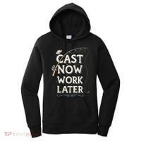 Cast Now Work Later Funny Fishing Angler & Fish Fisherman Women's Hoodie thumb 0