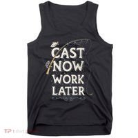Cast Now Work Later Funny Fishing Angler & Fish Fisherman Tank Top thumb 0