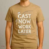 Cast Now Work Later Funny Fishing Angler & Fish Fisherman T-Shirt thumb 3