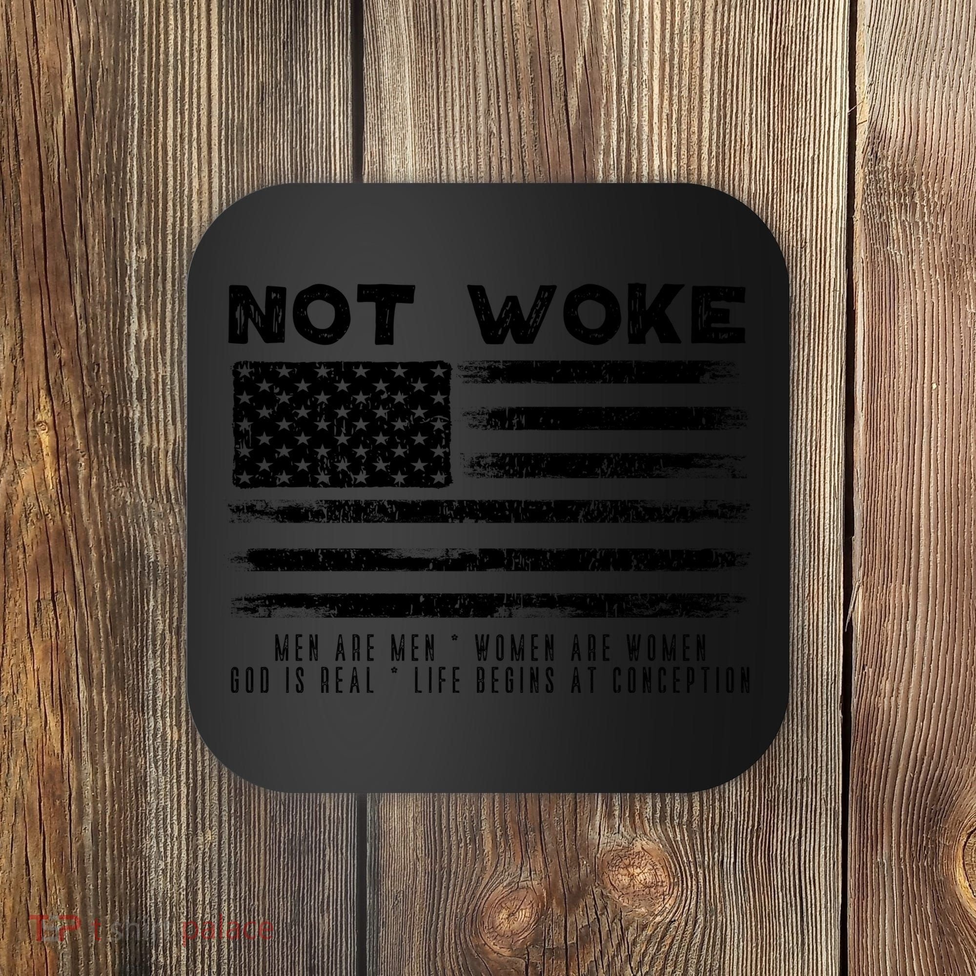 Conservative Not Woke 15 Coaster