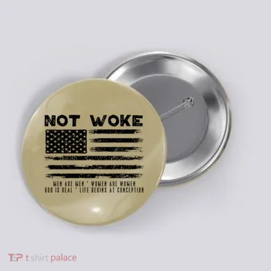 Conservative Not Woke 15 Button