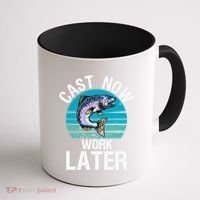 Cast Now Work Later Funny Fishing And Fisherman Coffee Mug thumb 1