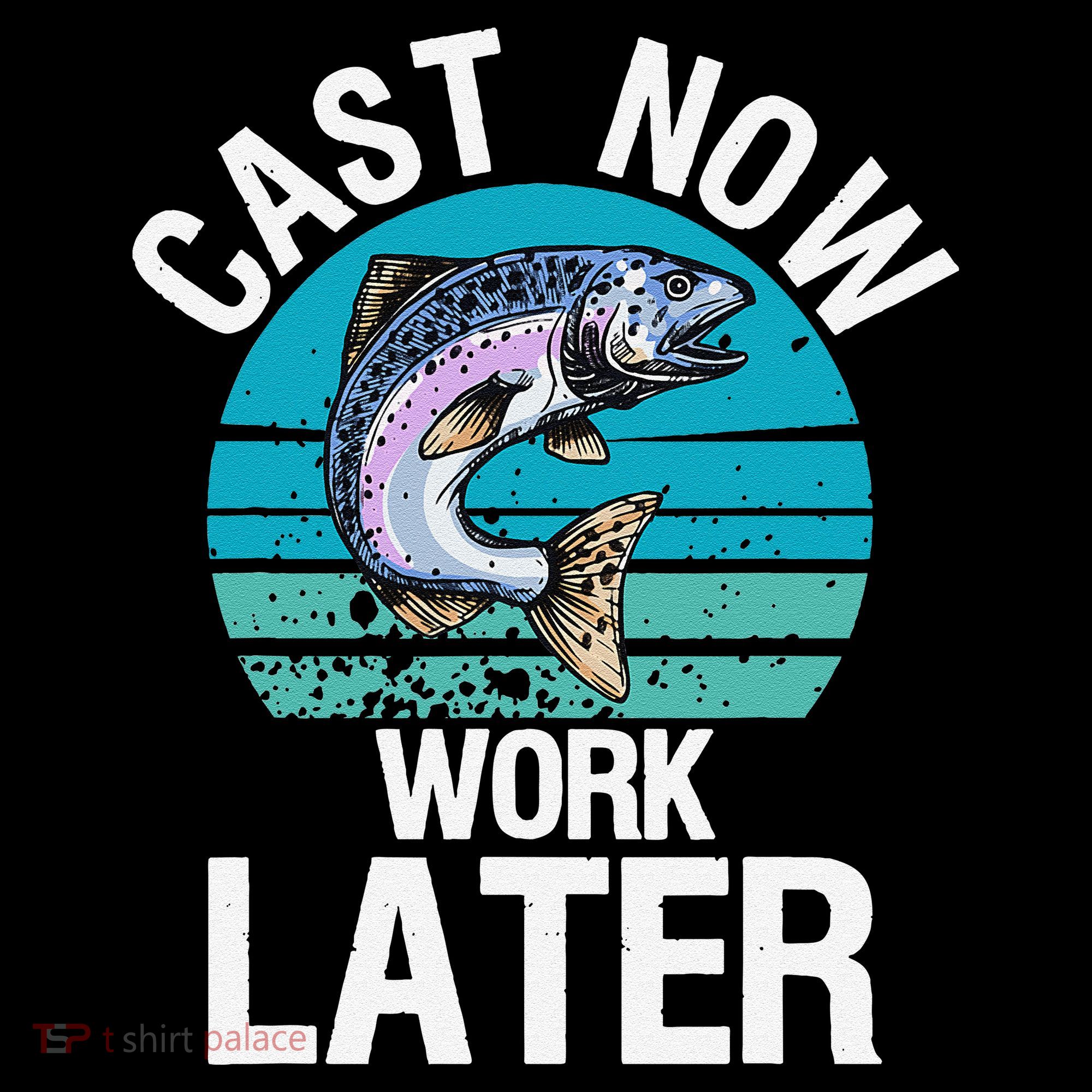 Cast Now Work Later Funny Fishing And Fisherman Coffee Mug