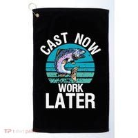 Cast Now Work Later Funny Fishing And Fisherman Golf Towel thumb 0