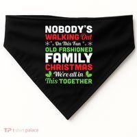 Christmas NobodyS Walking Out On This Fun Old Fashioned USA-Made Doggie Bandana thumb 0