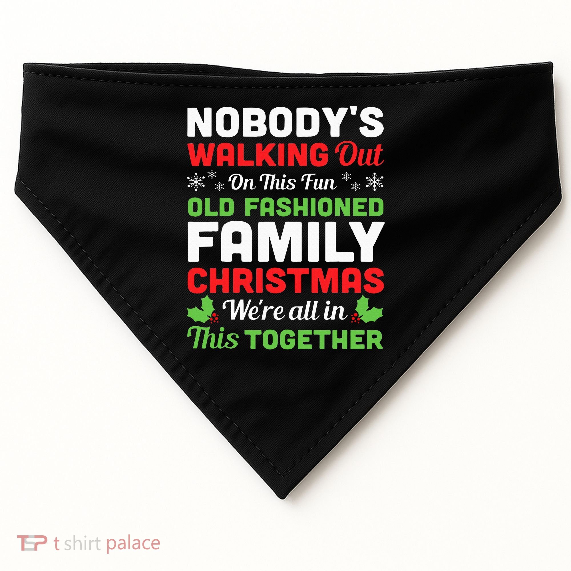 Christmas NobodyS Walking Out On This Fun Old Fashioned USA-Made Doggie Bandana